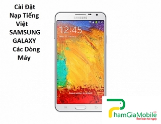 Cài Đặt Nạp Tiếng Việt Samsung Galaxy Note 3 Tại HCM